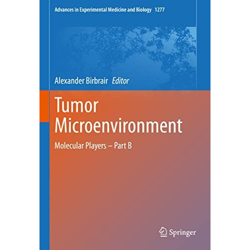 Tumor Microenvironment: Molecular Players  Part B [Hardcover]