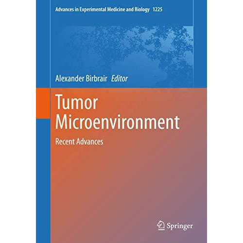 Tumor Microenvironment: Recent Advances [Hardcover]