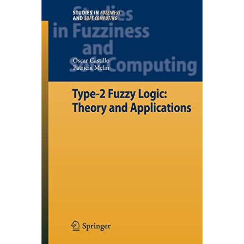 Type-2 Fuzzy Logic: Theory and Applications [Hardcover]