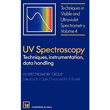 UV Spectroscopy: Techniques, instrumentation and data handling [Hardcover]