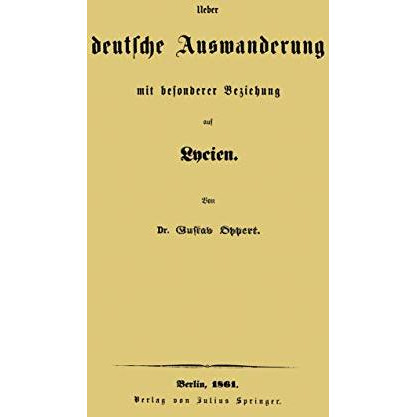 Ueber deutsche Auswanderung mit besonderer Beziehung auf Lycien [Paperback]