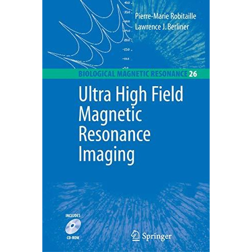 Ultra High Field Magnetic Resonance Imaging [Hardcover]