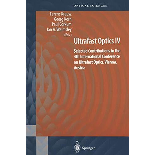 Ultrafast Optics IV: Selected Contributions to the 4th International Conference  [Paperback]