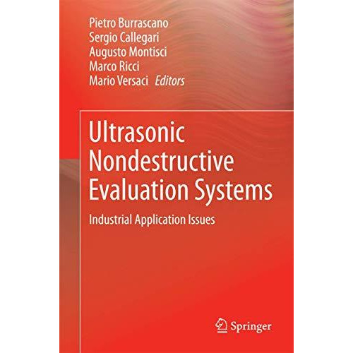 Ultrasonic Nondestructive Evaluation Systems: Industrial Application Issues [Hardcover]