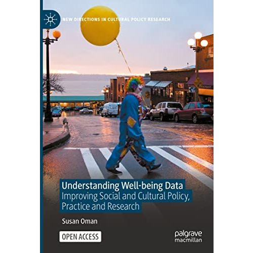 Understanding Well-being Data: Improving Social and Cultural Policy, Practice an [Hardcover]