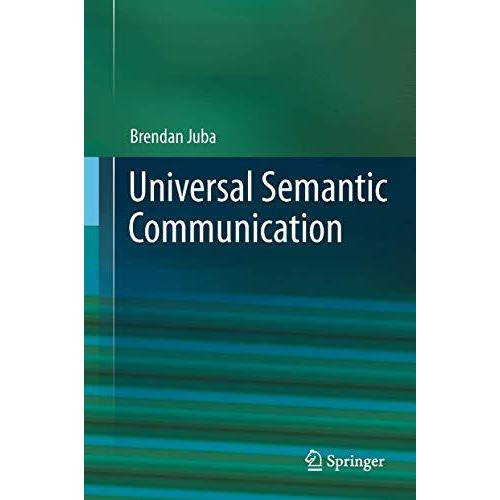 Universal Semantic Communication [Hardcover]