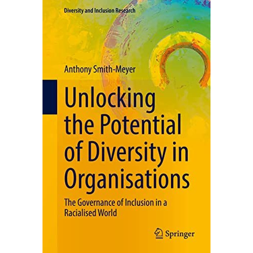 Unlocking the Potential of Diversity in Organisations: The Governance of Inclusi [Hardcover]