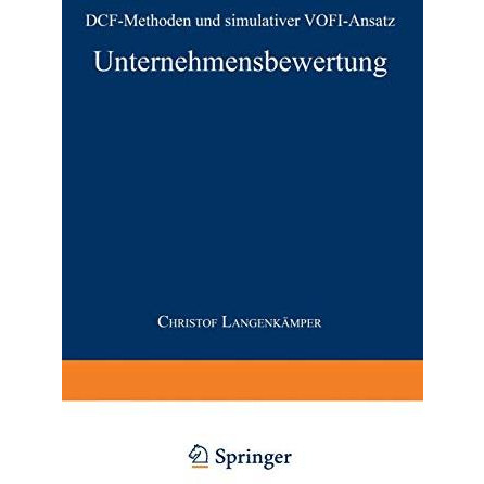 Unternehmensbewertung: DCF-Methoden und simulativer VOFI-Ansatz [Paperback]