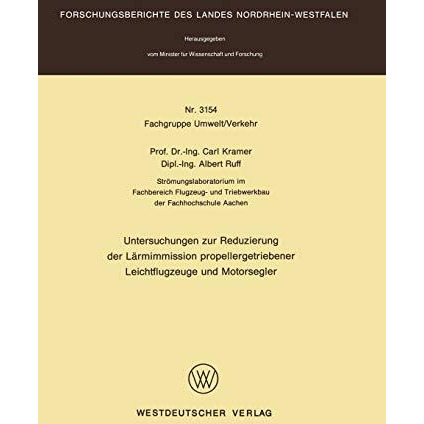 Untersuchungen zur Reduzierung der L?rmimmission propellergetriebener Leichtflug [Paperback]