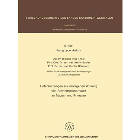 Untersuchungen zur mutagenen Wirkung von ?thylnitrosoharnstoff an Nagern und Pri [Paperback]