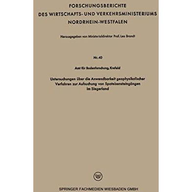 Untersuchungen ?ber die Anwendbarkeit geophysikalischer Verfahren zur Aufsuchung [Paperback]