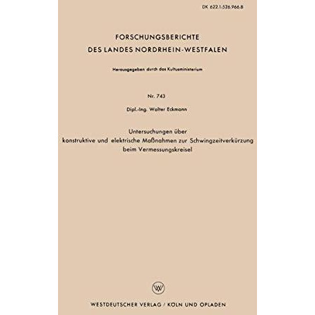 Untersuchungen ?ber konstruktive und elektrische Ma?nahmen zur Schwingzeitverk?r [Paperback]