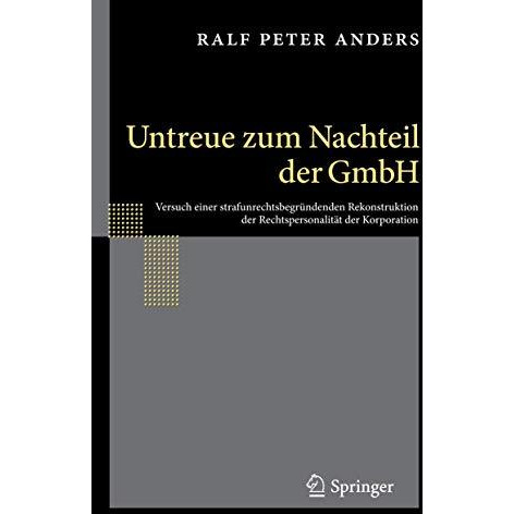 Untreue zum Nachteil der GmbH: Versuch einer strafunrechtsbegr?ndenden Rekonstru [Hardcover]