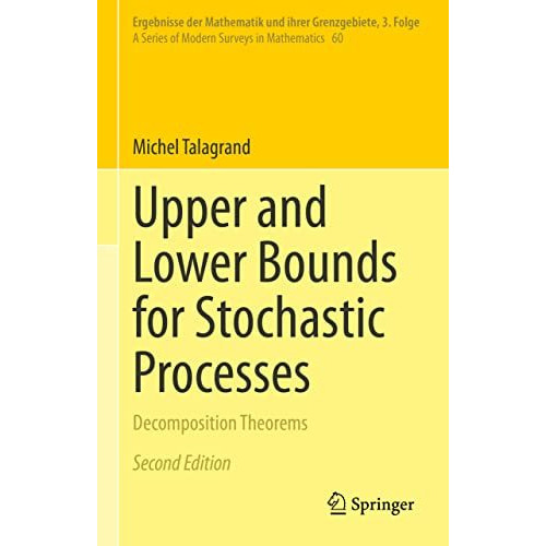 Upper and Lower Bounds for Stochastic Processes: Decomposition Theorems [Hardcover]