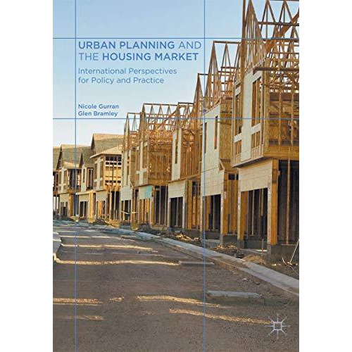 Urban Planning and the Housing Market: International Perspectives for Policy and [Paperback]