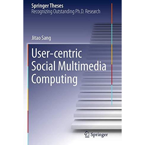 User-centric Social Multimedia Computing [Paperback]