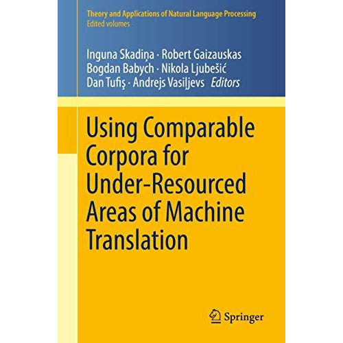 Using Comparable Corpora for Under-Resourced Areas of Machine Translation [Hardcover]