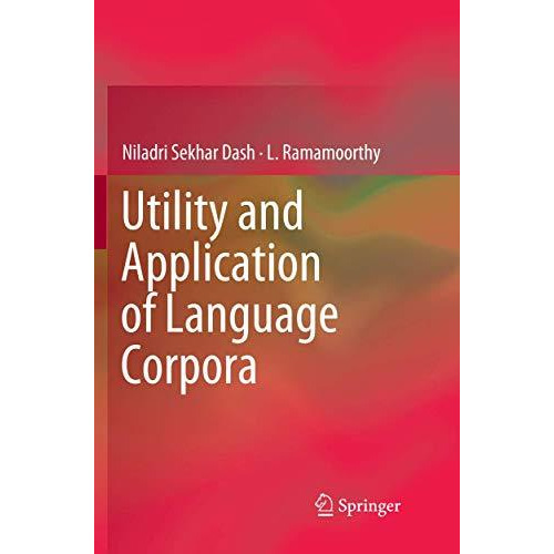 Utility and Application of Language Corpora [Paperback]