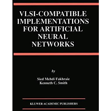 VLSI  Compatible Implementations for Artificial Neural Networks [Paperback]