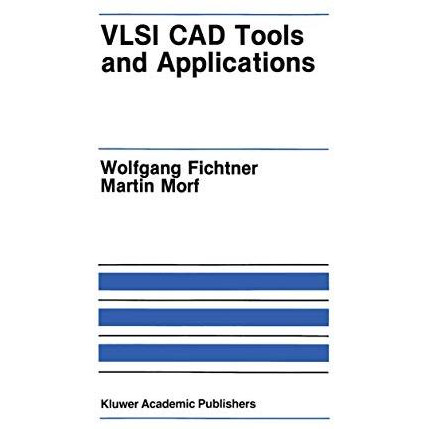 VLSI CAD Tools and Applications [Paperback]