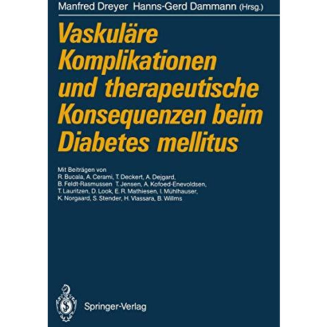 Vaskul?re Komplikationen und therapeutische Konsequenzen beim Diabetes mellitus [Paperback]