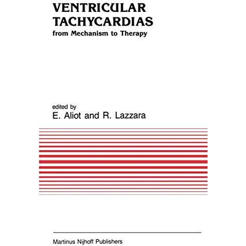 Ventricular Tachycardias: from Mechanism to Therapy [Paperback]