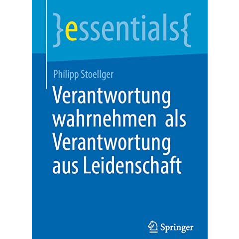 Verantwortung wahrnehmen  als Verantwortung aus Leidenschaft [Paperback]