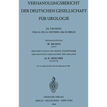 Verhandlungsbericht der Deutschen Gesellschaft f?r Urologie: 22. Tagung vom 23.  [Paperback]