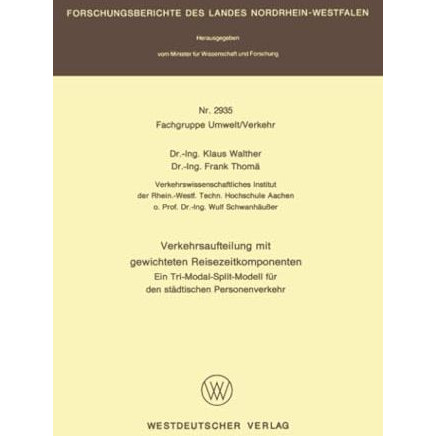 Verkehrsaufteilung mit gewichteten Reisezeitkomponenten: Ein Tri-Modal-Split-Mod [Paperback]