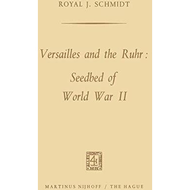 Versailles and the Ruhr: Seedbed of World War II [Paperback]