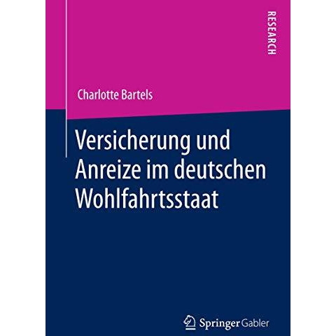 Versicherung und Anreize im deutschen Wohlfahrtsstaat [Paperback]