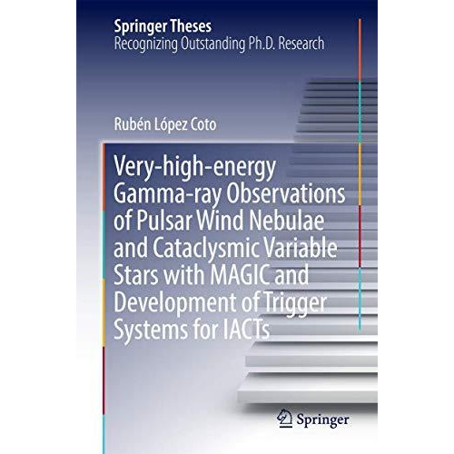 Very-high-energy Gamma-ray Observations of Pulsar Wind Nebulae and Cataclysmic V [Hardcover]