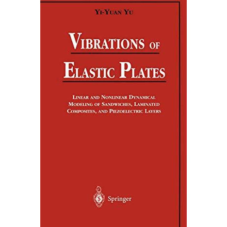 Vibrations of Elastic Plates: Linear and Nonlinear Dynamical Modeling of Sandwic [Hardcover]