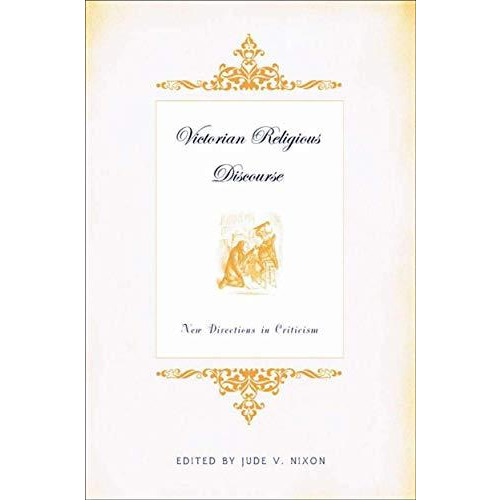 Victorian Religious Discourse: New Directions in Criticism [Hardcover]