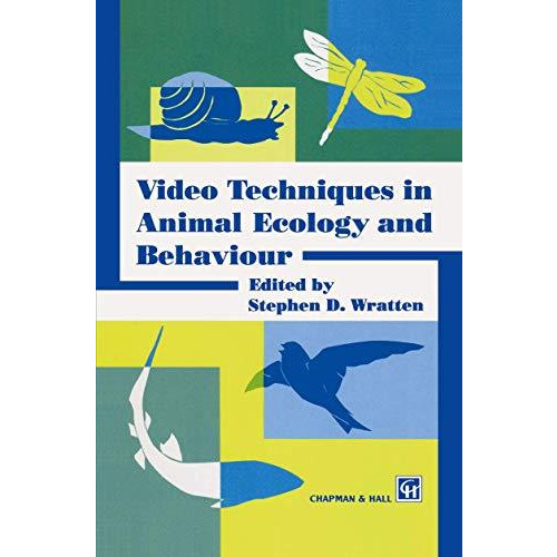 Video Techniques in Animal Ecology and Behaviour [Paperback]