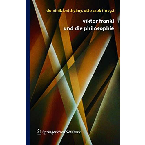 Viktor Frankl und die Philosophie [Paperback]