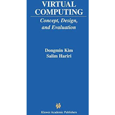 Virtual Computing: Concept, Design, and Evaluation [Paperback]