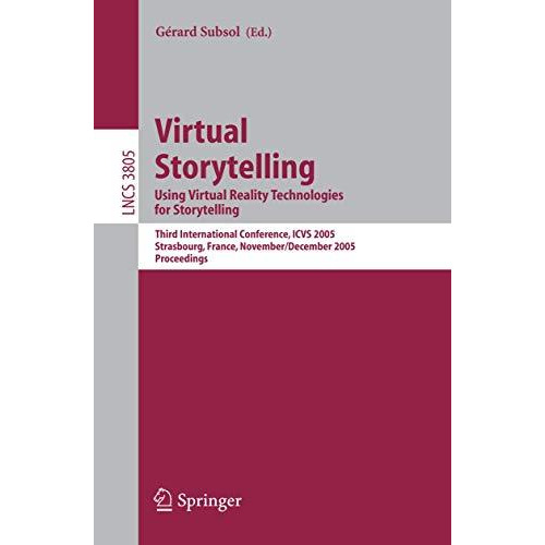 Virtual Storytelling. Using Virtual Reality Technologies for Storytelling: Third [Paperback]