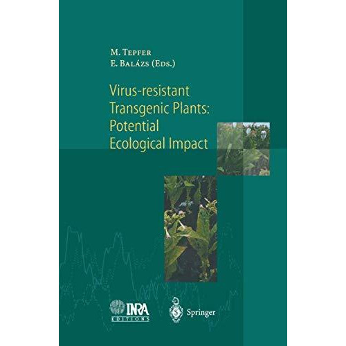 Virus-Resistant Transgenic Plants: Potential Ecological Impact [Paperback]