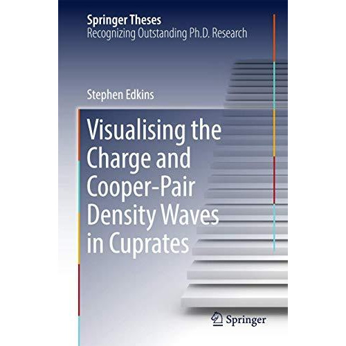 Visualising the Charge and Cooper-Pair Density Waves in Cuprates [Hardcover]