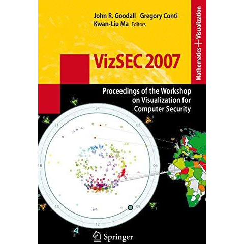 VizSEC 2007: Proceedings of the Workshop on Visualization for Computer Security [Paperback]