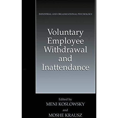 Voluntary Employee Withdrawal and Inattendance: A Current Perspective [Paperback]