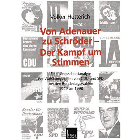 Von Adenauer zu Schr?der  Der Kampf um Stimmen: Eine L?ngsschnittanalyse der Wa [Paperback]