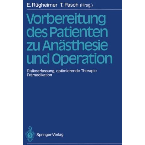 Vorbereitung des Patienten zu An?sthesie und Operation: Risikoerfassung, optimie [Paperback]