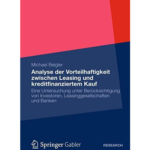 Vorteilhaftigkeit zwischen Leasing und kreditfinanziertem Kauf: Eine Untersuchun [Paperback]