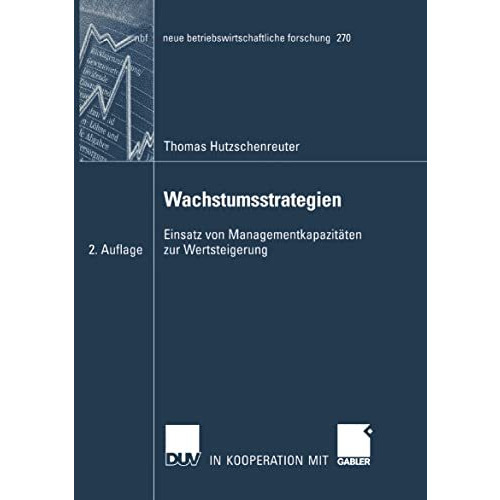 Wachstumsstrategien: Einsatz von Managementkapazit?ten zur Wertsteigerung [Paperback]