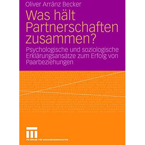 Was h?lt Partnerschaften zusammen?: Psychologische und soziologische Erkl?rungsa [Paperback]