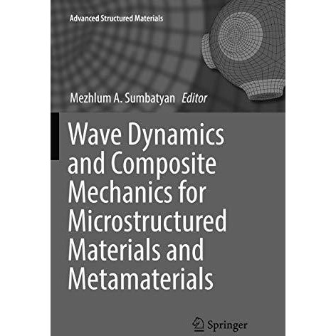 Wave Dynamics and Composite Mechanics for Microstructured Materials and Metamate [Paperback]