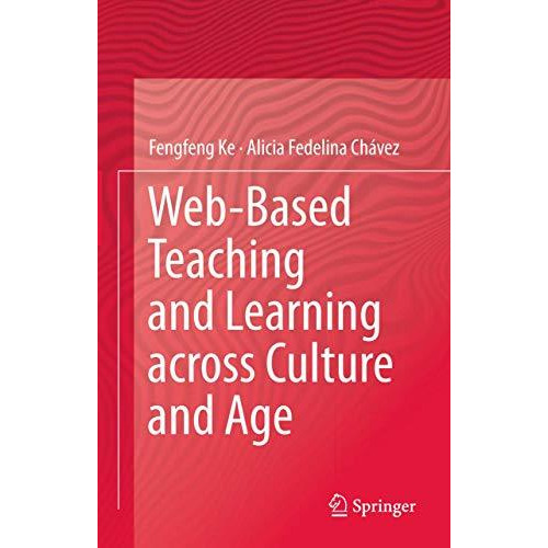 Web-Based Teaching and Learning across Culture and Age [Paperback]