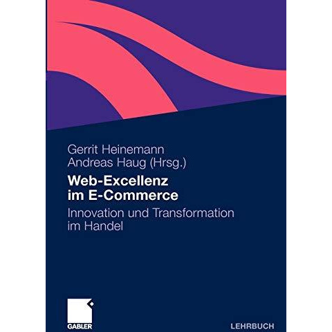 Web-Exzellenz im E-Commerce: Innovation und Transformation im Handel [Paperback]